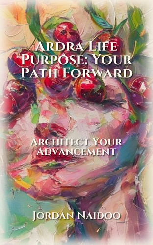 Ardra Life Purpose: Your Path Forward