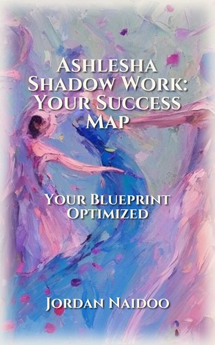 Ashlesha Shadow Work: Your Success Map