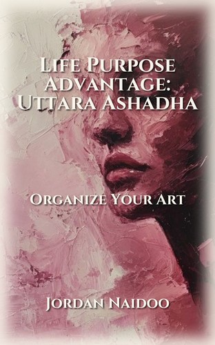 Life Purpose Advantage: Uttara Ashadha