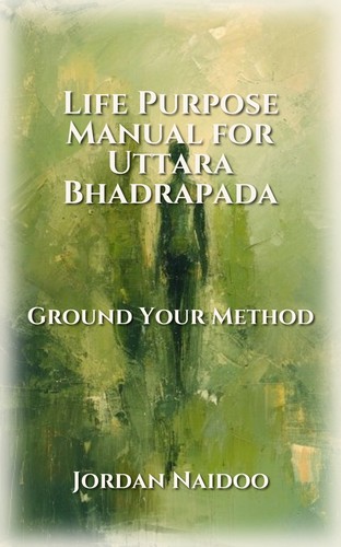 Life Purpose Manual for Uttara Bhadrapada