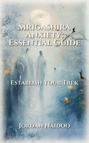 Mrigashira Anxiety: Essential Guide