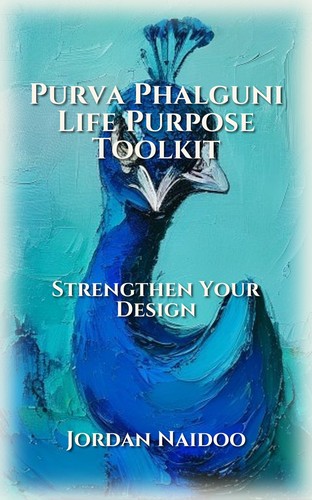 Purva Phalguni Life Purpose Toolkit