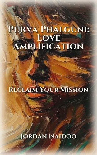 Purva Phalguni: Love Amplification