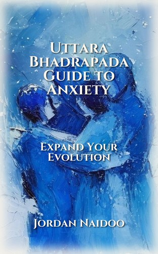 Uttara Bhadrapada Guide to Anxiety