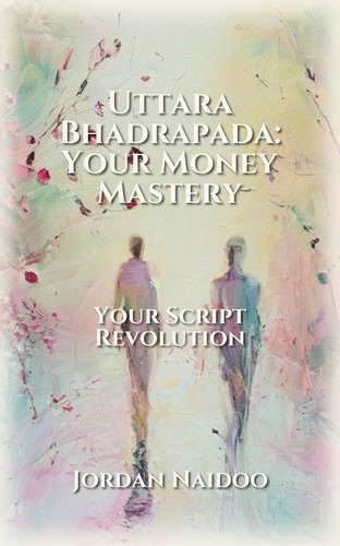 Uttara Bhadrapada: Your Money Mastery