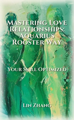 Aquarius Rooster Love Relationships Guide