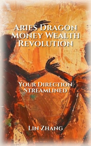 Aries Dragon: Money Wealth Blueprint