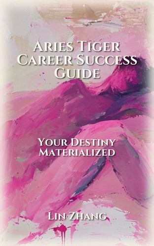 Aries Tiger Career Success Sourcebook