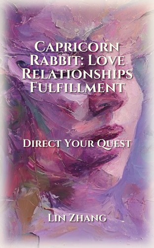 Capricorn Rabbit Love Relationships: Complete Edition