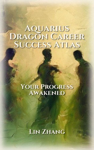Career Success Toolkit for Aquarius Dragon