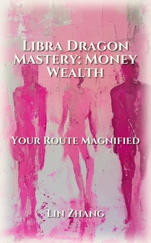 Libra Dragon: Money Wealth Strategies