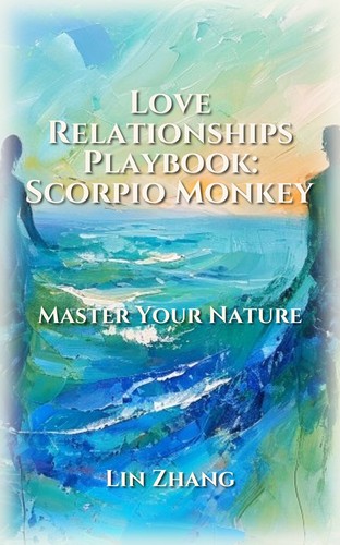 Love Relationships Mastery: Scorpio Monkey