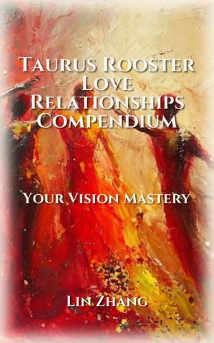 Mastering Love Relationships: Taurus Rooster Way