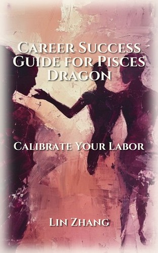 Pisces Dragon Career Success Field Guide