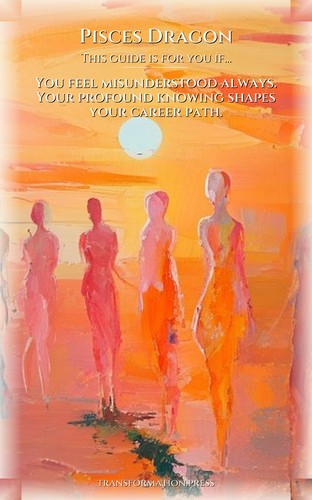 Pisces Dragon Career Success Field Guide: Upgrade Your Gift preview 4