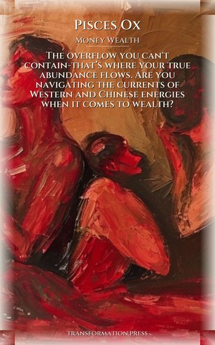 Pisces Ox Money Wealth Excellence Guide: Your Excellence Emerged preview 1