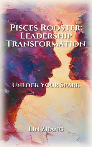Pisces Rooster Leadership Integration