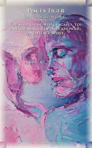 Pisces Tiger Love Relationships Atlas: Calibrate Your Work preview 4