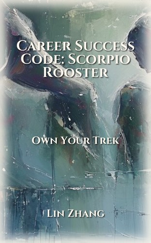 Scorpio Rooster Career Success Excellence Guide