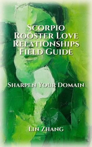 Scorpio Rooster: Love Relationships Excellence