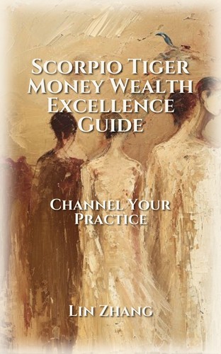 Scorpio Tiger: Money Wealth Activation