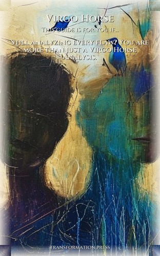 Virgo Horse Love Relationships Framework: Intensify Your Self preview 4