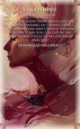 Virgo Horse Love Relationships Framework: Intensify Your Self preview 7