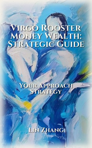 Virgo Rooster: Money Wealth Fulfillment