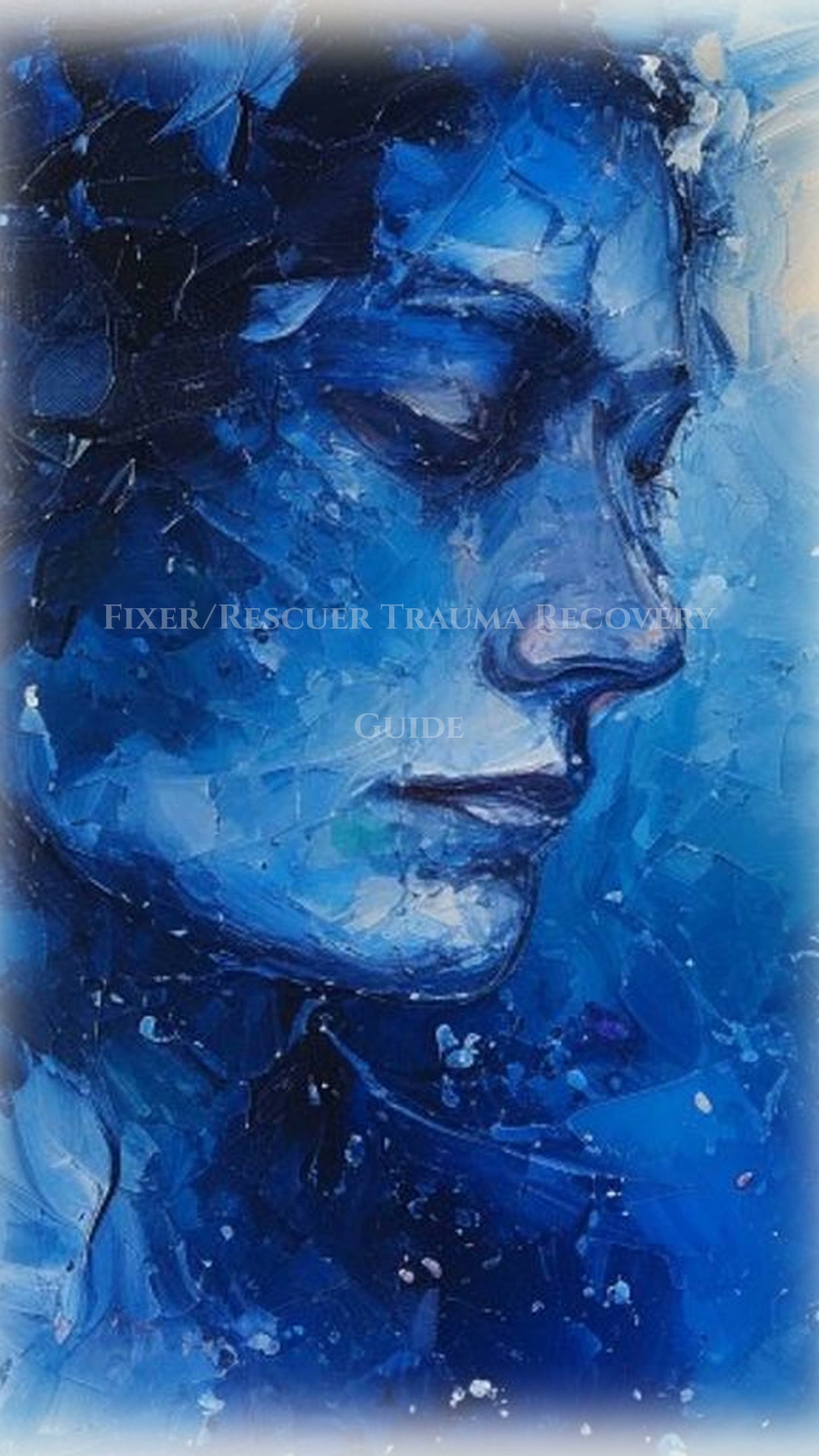 Fixer/Rescuer Trauma Recovery: Your Path Forward