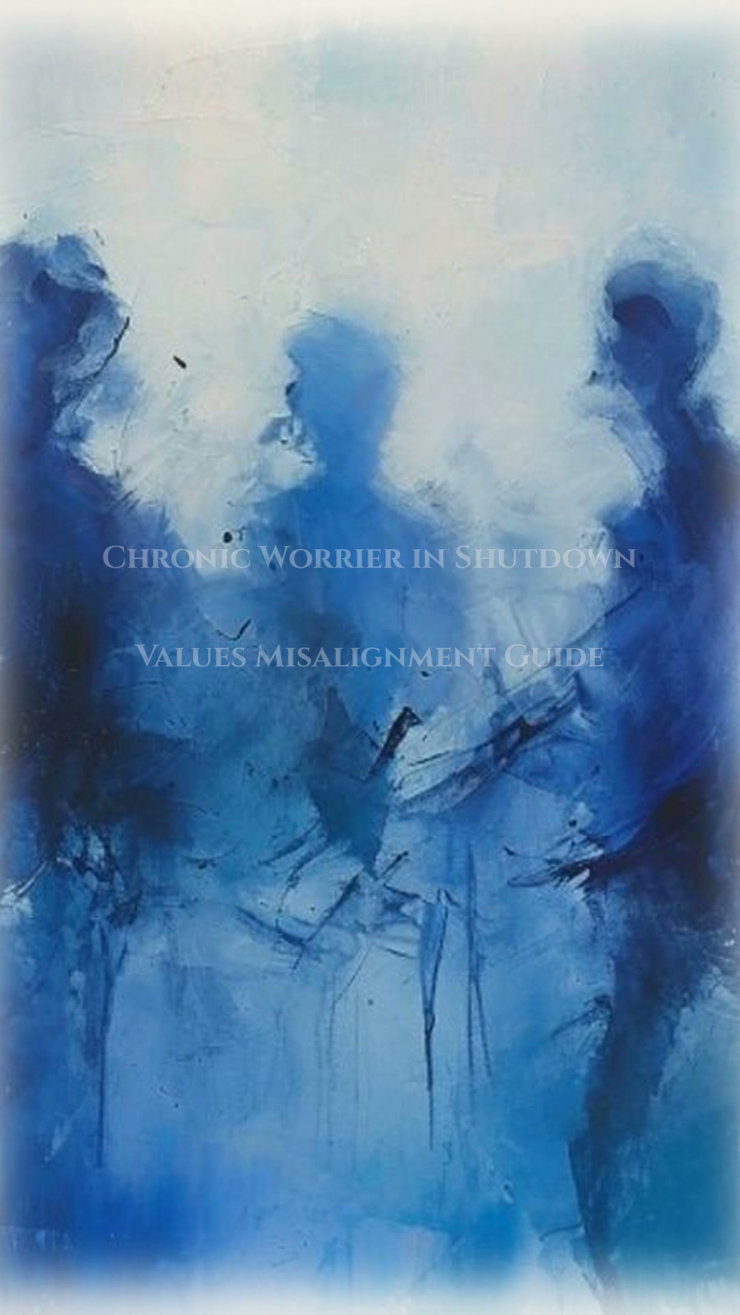 Chronic Worrier in Shutdown Values Misalignment Sourcebook