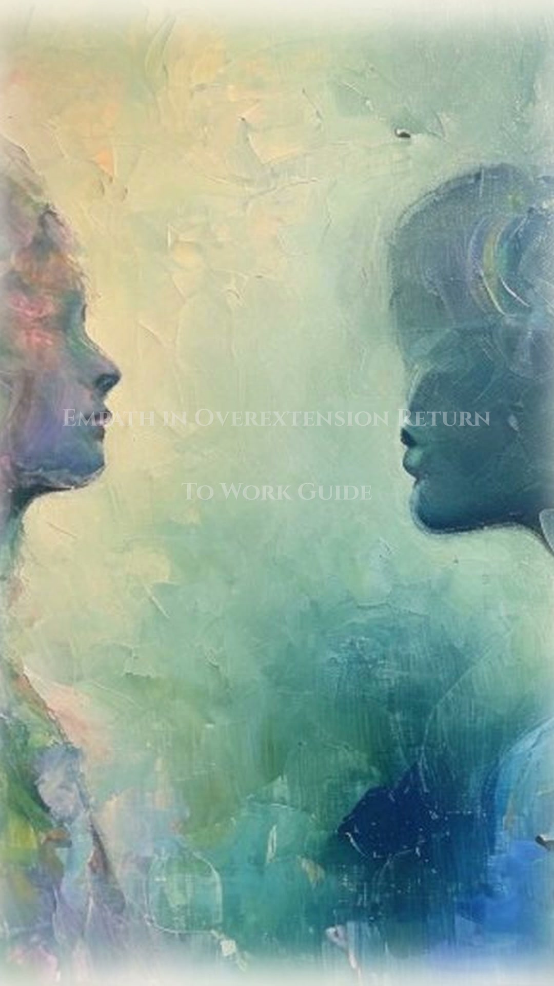 Return To Work Navigator: Empath in Overextension
