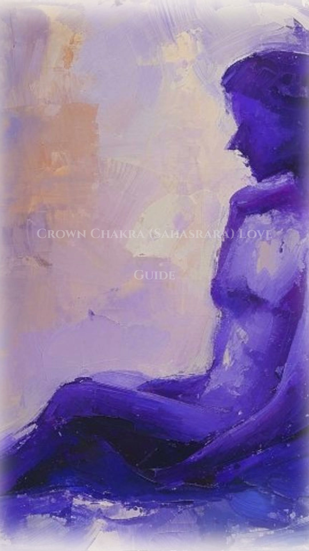Crown Chakra (Sahasrara) Love Field Guide