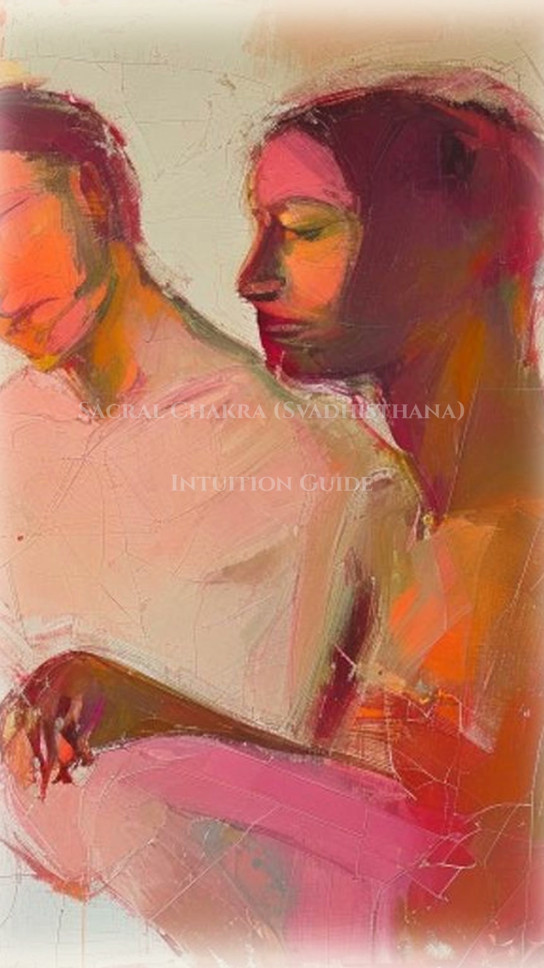 Mastering Intuition: Sacral Chakra (Svadhisthana) Way