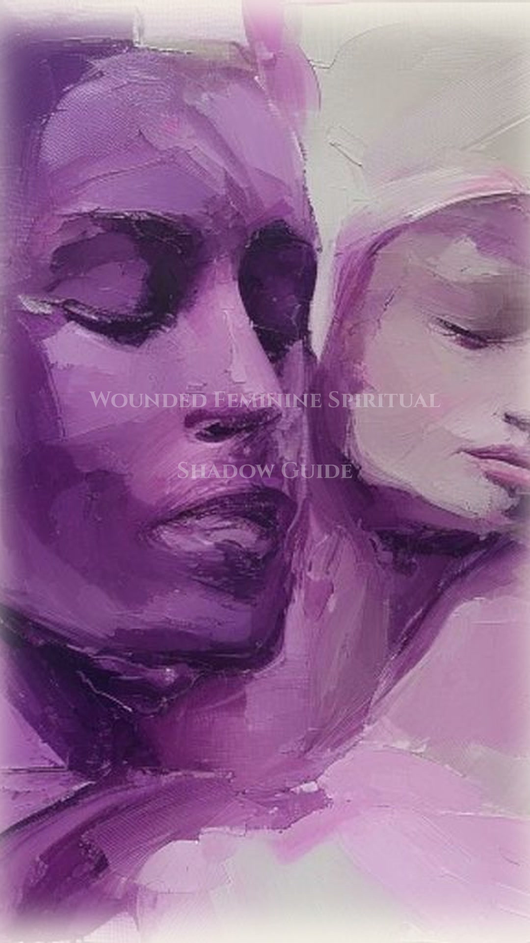 Spiritual Shadow Mastery: Wounded Feminine