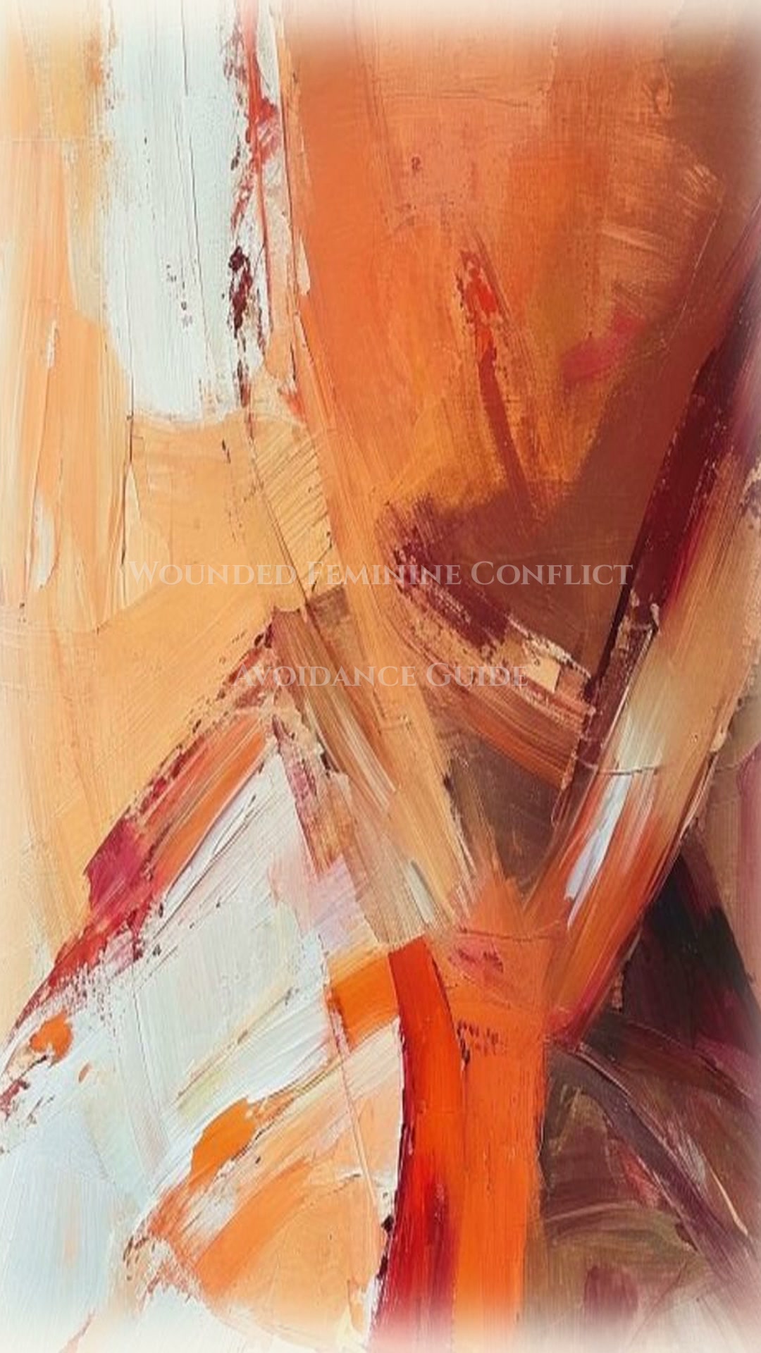 Wounded Feminine Conflict Avoidance Success Guide